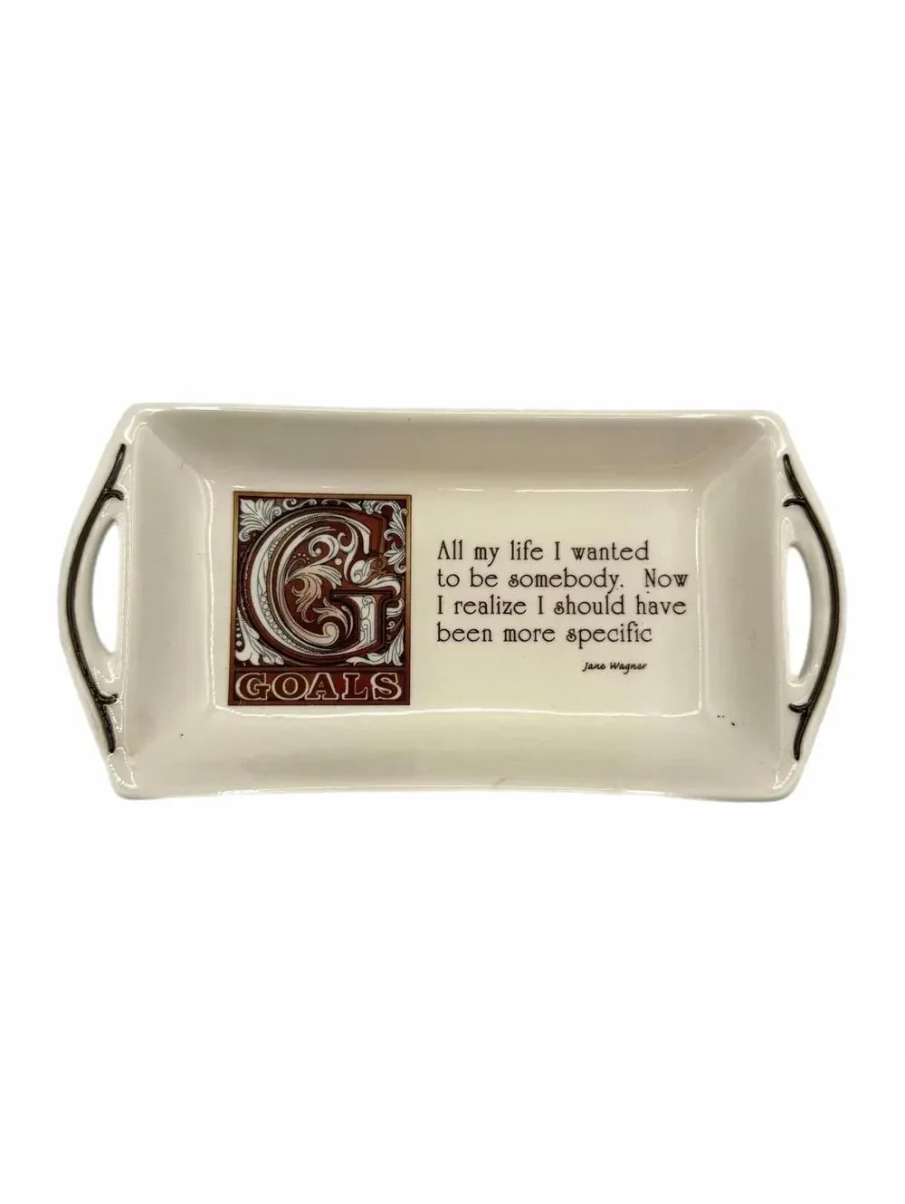 Vintage “All My Life I Wanted To Be Somebody” Rectangle Trinket Dish / Tray